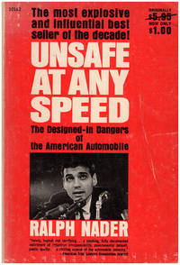 Unsafe at Any Speed: The Designed in Dangers of the American Automobile