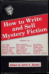 How to Write and Sell Mystery Fiction by Sylvia K BURACK - Paperback - First Edition - 1990 - from Between the Covers- Rare Books, Inc. ABAA (SKU: 175652)