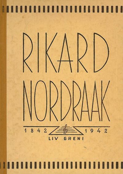 Richard Nordraak 1842-1942.