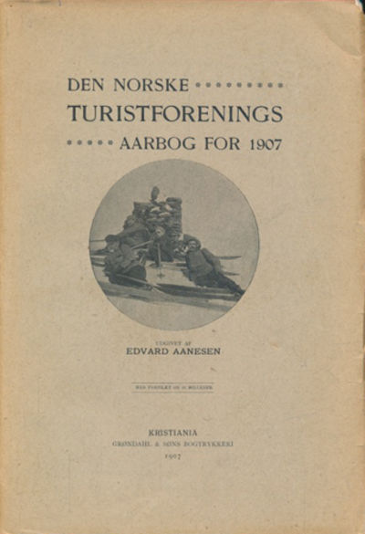 DEN NORSKE TURISTFORENINGS AARBOG for 1907. …