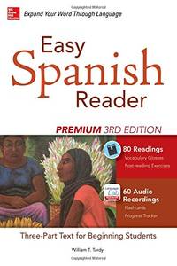 Easy Spanish Reader Premium, Third Edition: A Three-Part Reader for Beginning Students + 160...