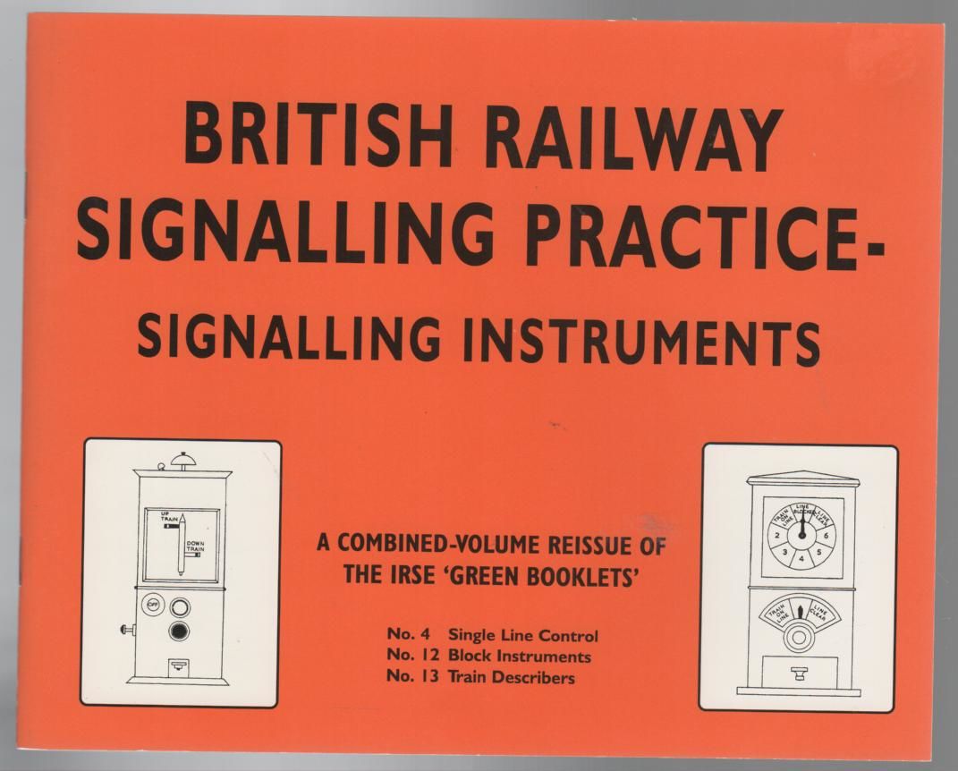 British Railway Signalling Practice Signalling Instruments. A