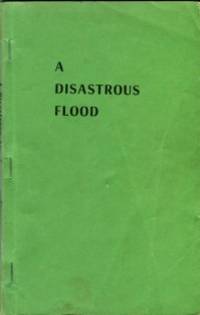 A Disastrous Flood: A True And Fascinating Story de Greene, Ivery C - 1977