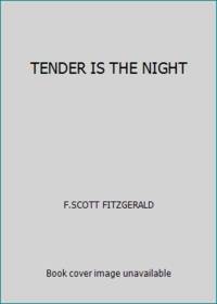 TENDER IS THE NIGHT