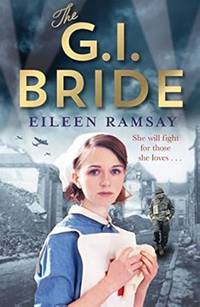 The G.I. Bride: A heart-warming saga full of tears, friendship and hope (Memory Lane)