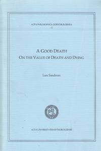 image of A Good Death On the Value of Death & Dying