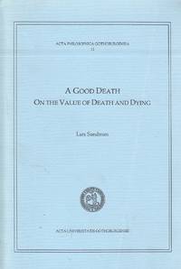 A Good Death On the Value of Death & Dying