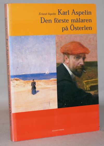 Karl Aspelin - Den förste målaren på Österlen.