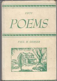 Fifty Poems by Oehser, Paul H - 1954