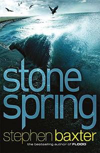 Stone Spring by Baxter, Stephen