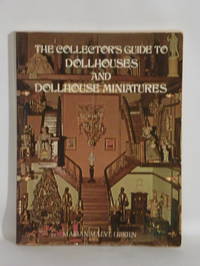 The Collector&#039;s Guide to Dollhouses and Dollhouse Miniatures by O'Brien, Marian Maeve - 1974