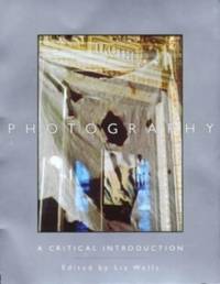 Photography: A Critical Introduction