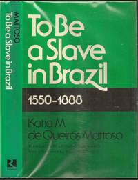 To be a Slave in Brazil, 1550-1888