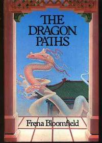 Dragon Paths by Bloomfield, Frena - 1979