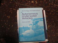 Technology and Applications of Autonomous Underwater Vehicles (Ocean Science and Technology, V. 2)