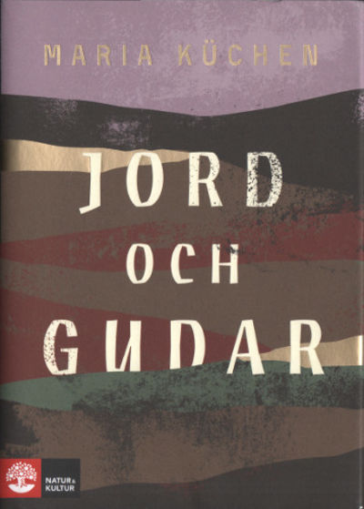 JORD OCH GUDAR.