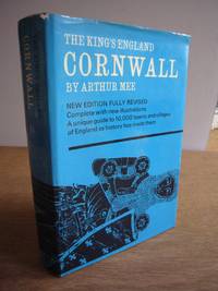 The King&#039;s England : Cornwall. New Edition Revised and Reset Complete with New Illustrations by Mee, Arthur; Long, E.T. (Ed0 - 1967