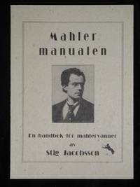 MAHLERMANUALEN. EN HANDBOK FÖR MAHLERVÄNNER.