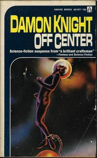 OFF CENTER by Knight, Damon - 1973