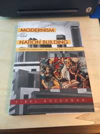 cover of Modernism and Nation Building: Turkish Architectural Culture in the Early Republic