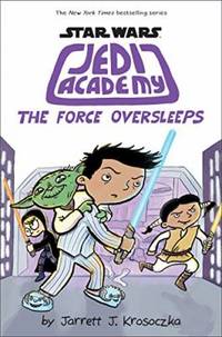 Force Oversleeps (Star Wars: Jedi Academy #5)., The