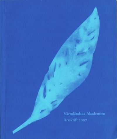 Värmländska akademiens årsskrift 2007.