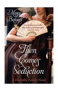 Then Comes Seduction: Number 2 in series (Huxtables)