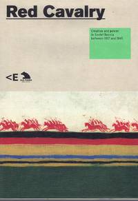 cover of RED CAVALRY Creation and Power in Soviet Russia between 1917 and 1945