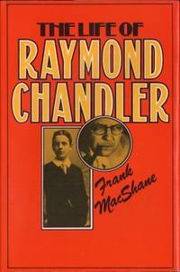 The life of Raymond Chandler.