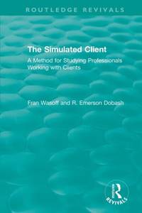 The Simulated Client (1996): A Method for Studying Professionals Working with Clients