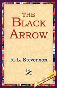 The Black Arrow by Robert Louis Stevenson - 2004-09-01