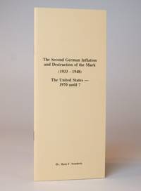 The SECOND GERMAN INFLATION and DESTRUCTION of the MARK (1933-1948); The UNITED STATES - 1970 until ? March 18, 1978 address to Committee for Monetary Research &amp; Education, Arden House, Harriman, New York by Sennholz, Hans - 1978 2020-04-02