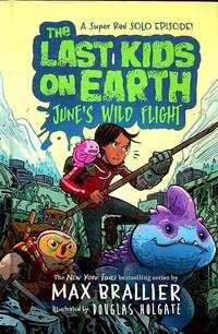 June's Wild Flight (Last Kids on Earth)
