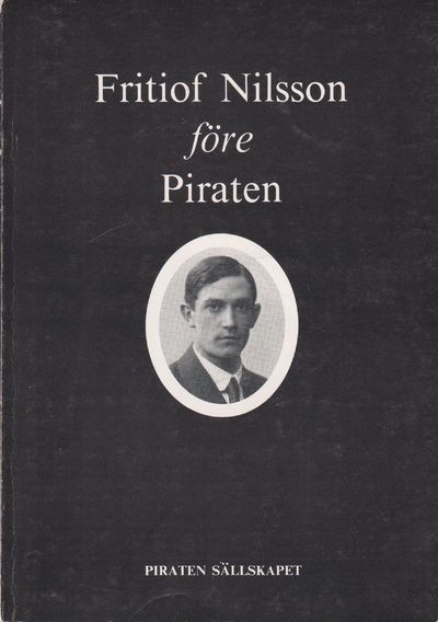 Fritiof Nilsson före Piraten. [Utg. av] Piraten…