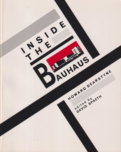 Inside the Bauhaus. Edited by David Spaeth.