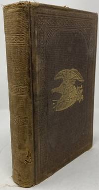 THE HISTORY, CIVIL, POLITICAL and MILITARY of the SOUTHERN REBELLION, from its INCIPIENT STAGES...