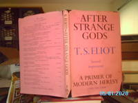 After Strange Gods a primer of modern heresy