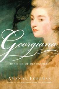 Georgiana: Duchess of Devonshire by Foreman, Amanda