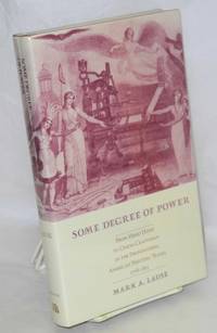 image of Some degree of power; from hired hand to union craftsman in the preindustrial American printing trades, 1778-1815