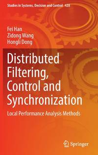 Distributed Filtering, Control and Synchronization : Local Performance Analysis Methods