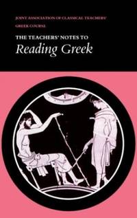 Reading Greek: Teachers Notes: Tchrs&#039; by JACT