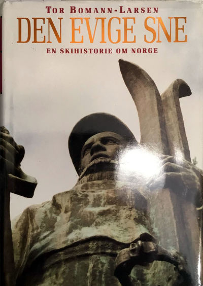 Den evige sne. En skihistorie om Norge