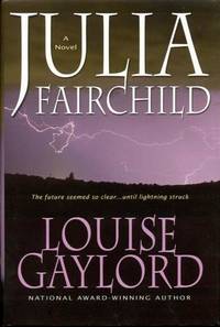 Julia Fairchild by Louise Gaylord - 2007