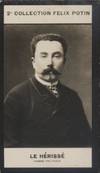 Photographie de la collection Félix Potin (4 x 7,5 cm) représentant : René-Félix Le Hérissé, homme politique et journaliste. Début XXe. Vers 1900.
