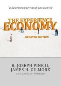 The Experience Economy, Updated Edition by B. Joseph Pine II - 2012-01-04