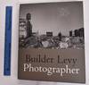 View Image 1 of 7 for Builder Levy: Photographer (Signed) Inventory #177627