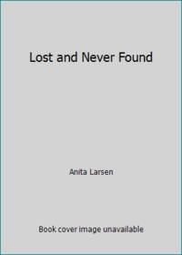 Lost and Never Found