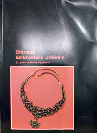 Chinese Embroidery Jewelry: A Post-Modern Approach