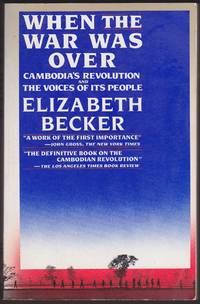 WHEN THE WAR WAS OVER The Voices of Cambodia's Revolution and its People