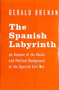 cover of The Spanish Labyrinth: An Account of the Social and Political Background of the Spanish Civil War